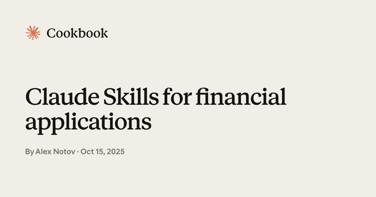 Claude Skills for financial applications | Claude Cookbook