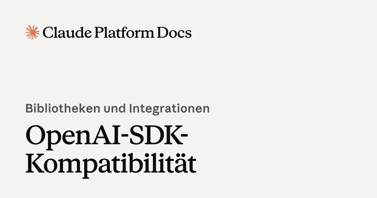 OpenAI-SDK-Kompatibilität - Claude Platform Docs