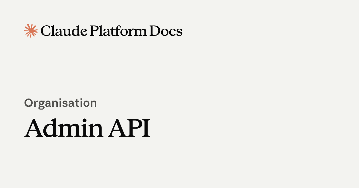 Admin API - Claude Platform Docs