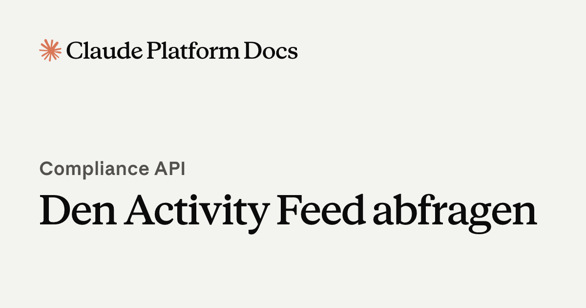 Den Activity Feed abfragen - Claude Platform Docs