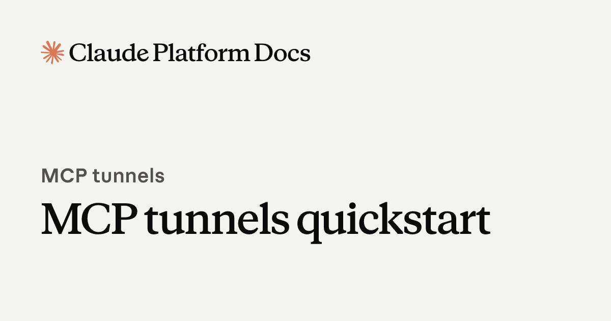 MCP tunnels quickstart - Claude Platform Docs