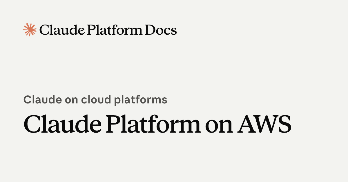Claude Platform on AWS - Claude Platform Docs