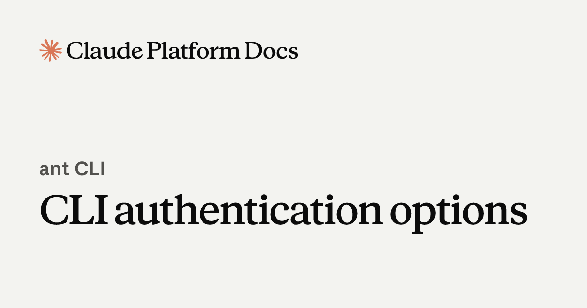 CLI authentication options - Claude Platform Docs