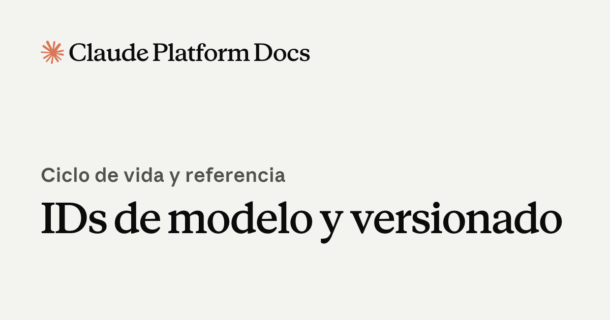 IDs de modelos y versionado - Claude Platform Docs