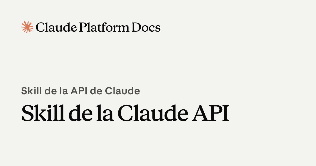 Skill de la API de Claude - Claude Platform Docs