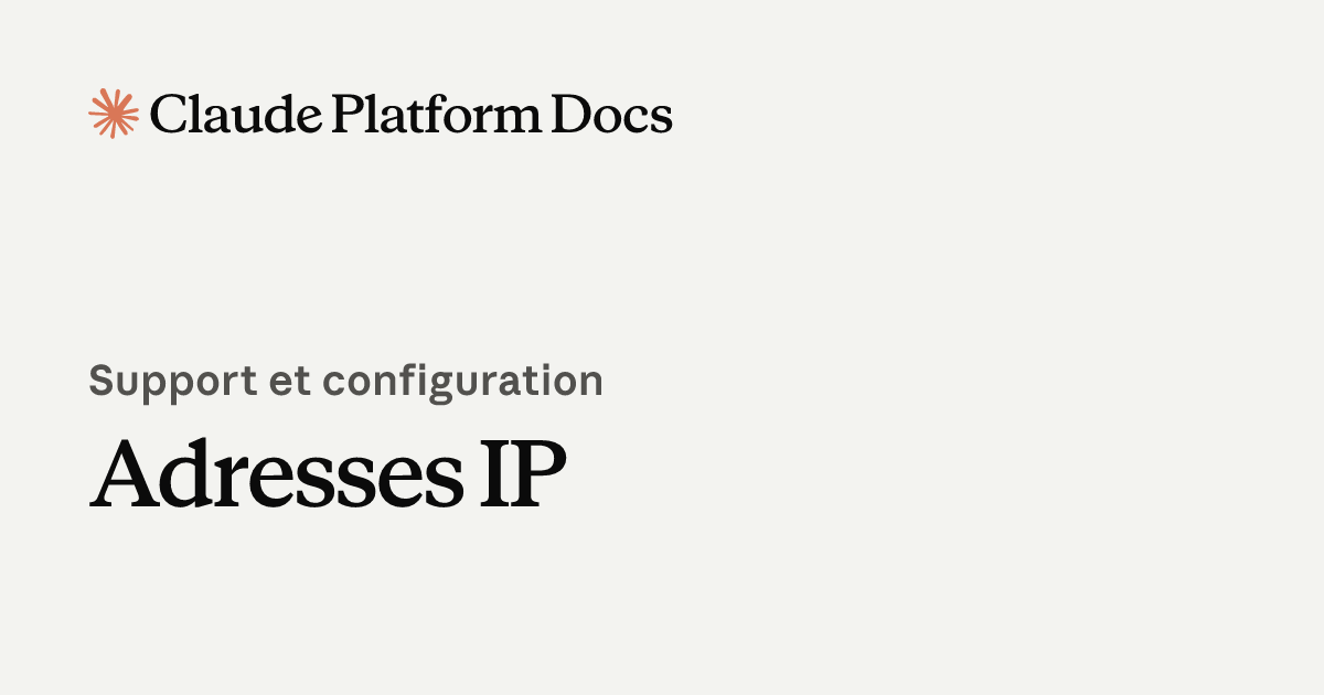 Adresses IP - Claude Platform Docs