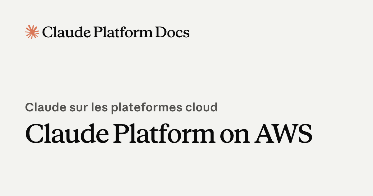 Claude Platform sur AWS - Claude Platform Docs