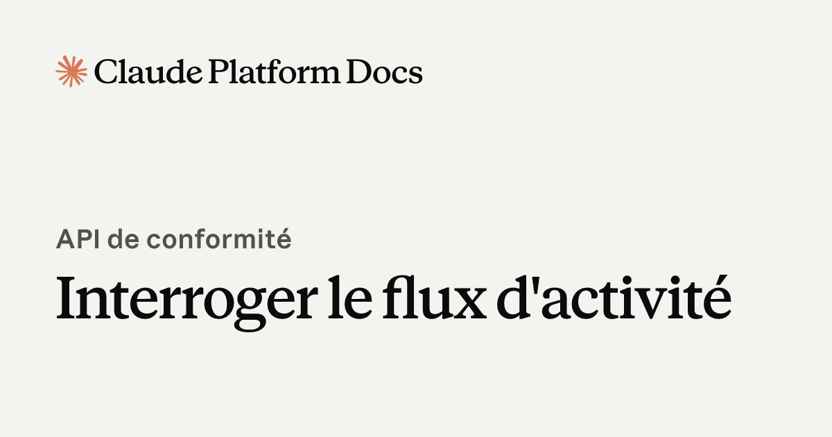 Interroger le flux d'activité - Claude Platform Docs