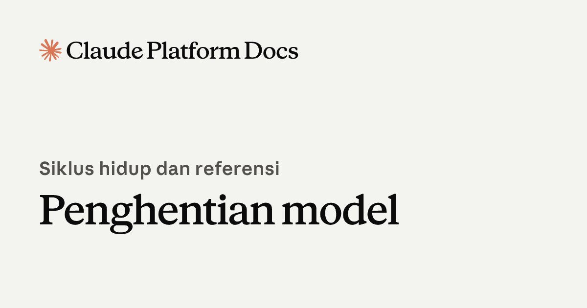 Penghentian model - Claude Platform Docs