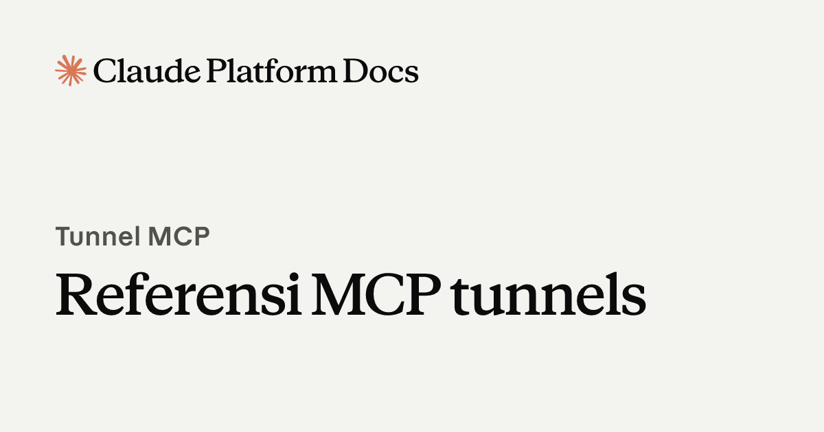 Referensi MCP tunnels - Claude Platform Docs