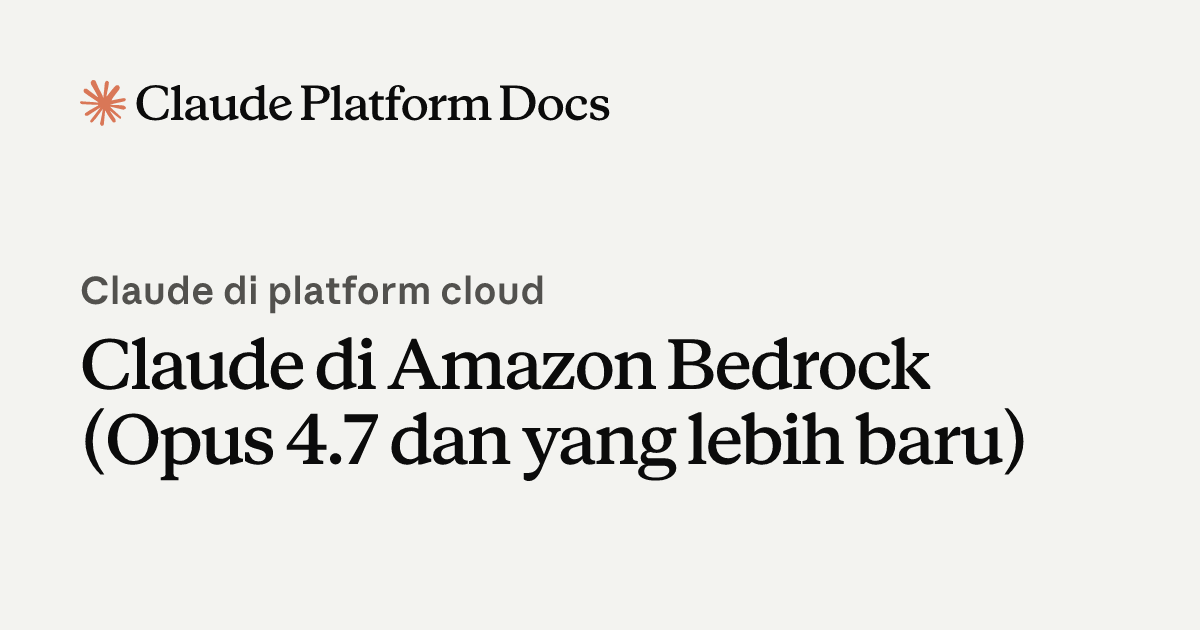 Claude di Amazon Bedrock (Opus 4.7 dan yang lebih baru) - Claude ...