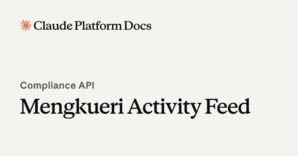 Melakukan kueri pada Activity Feed - Claude Platform Docs