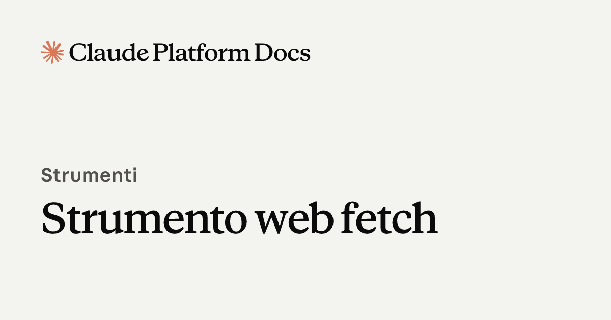 Strumento di web fetch - Claude Platform Docs