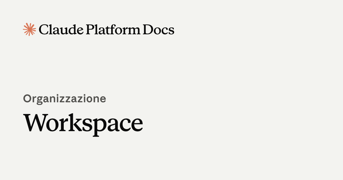 Workspace - Claude Platform Docs