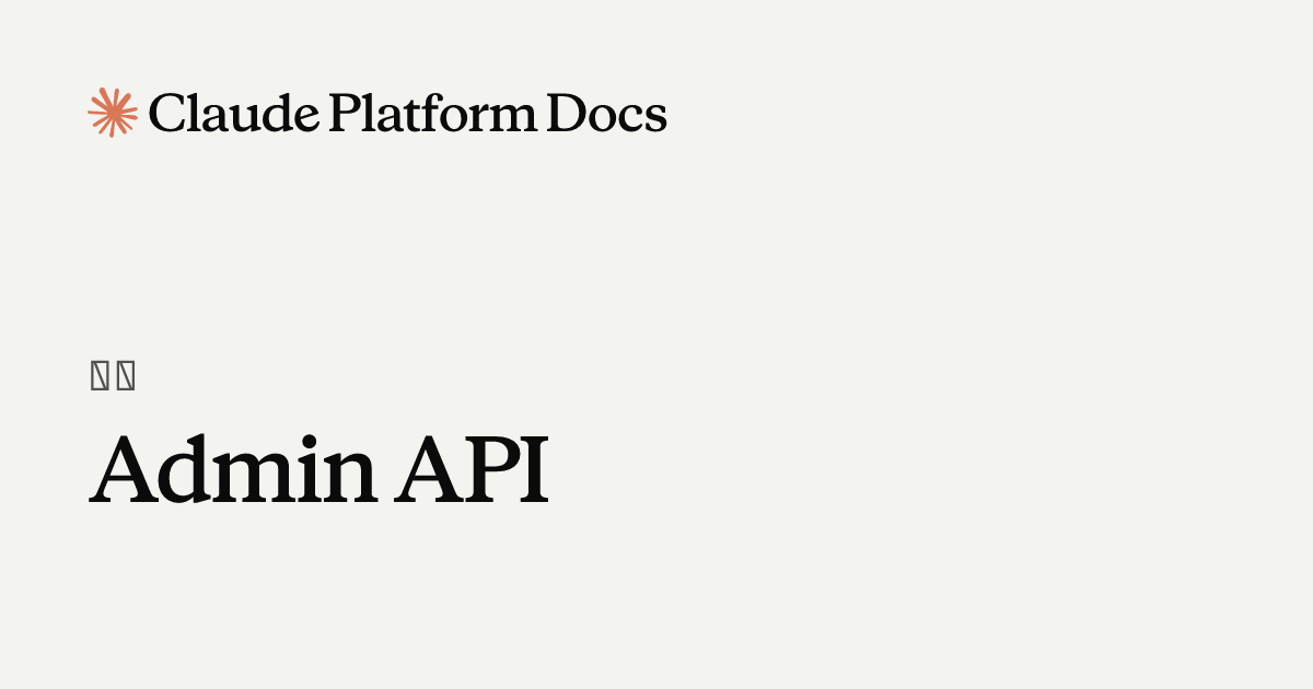 Admin API - Claude Platform Docs