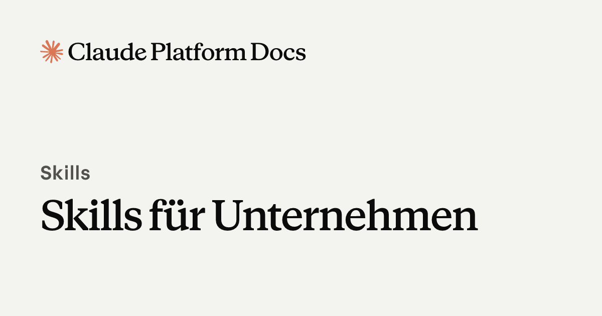 Skills für Unternehmen - Claude API Docs