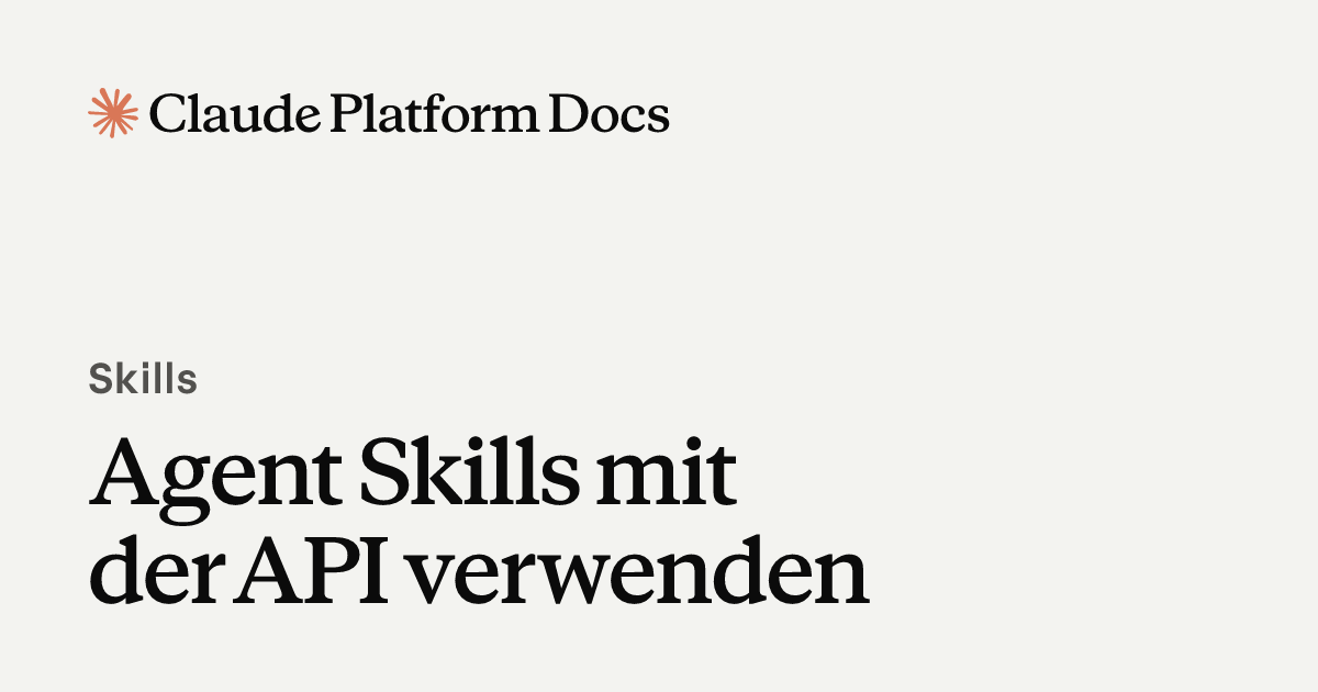 Agent Skills mit der API verwenden - Claude Platform Docs