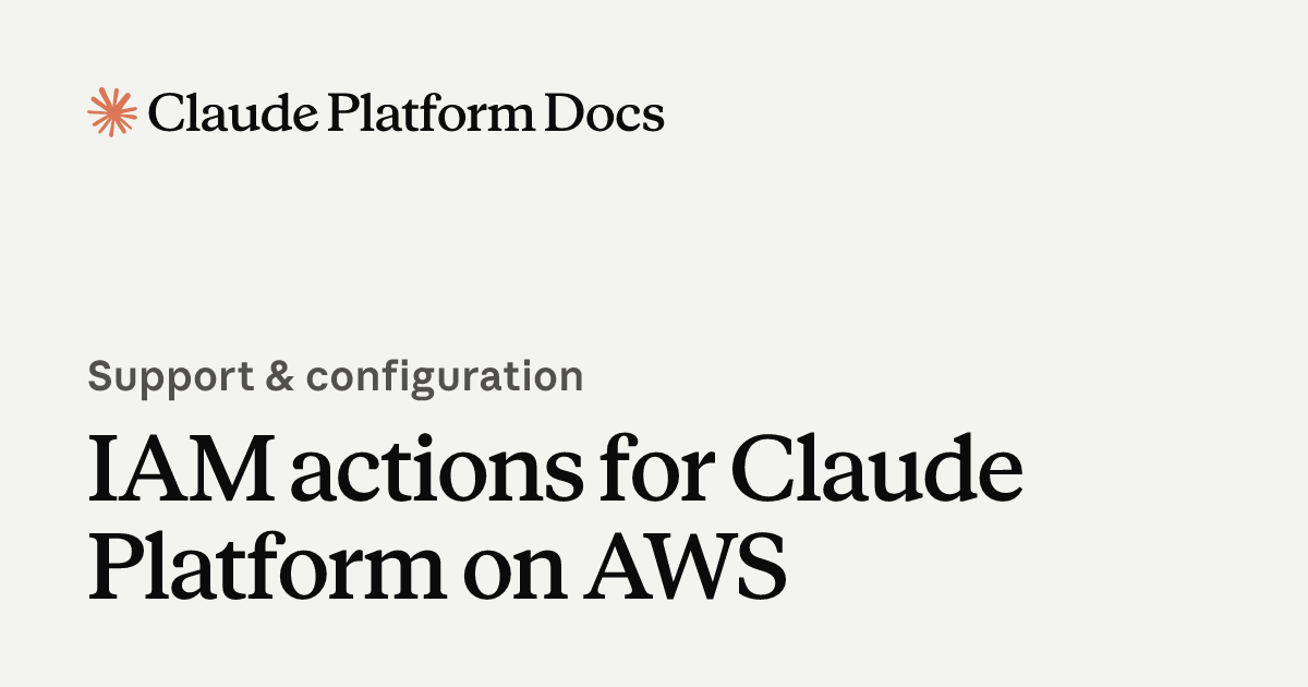 IAM actions for Claude Platform on AWS - Claude Platform Docs