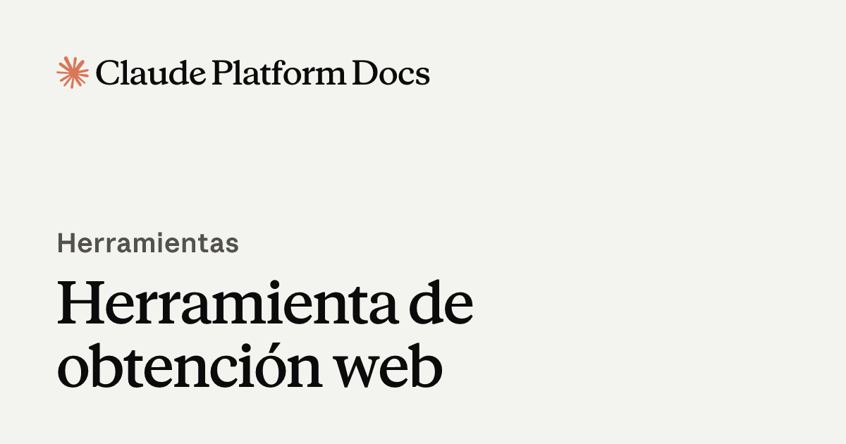 Herramienta de obtención web - Claude API Docs