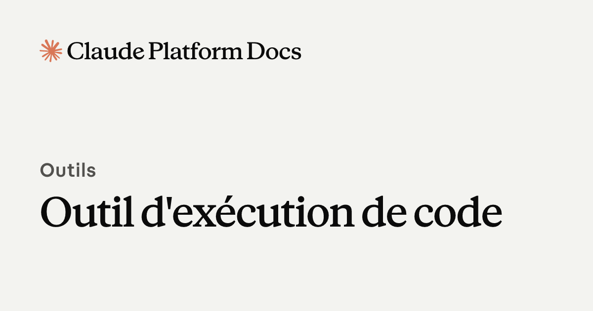 Outil d'exécution de code - Claude Platform Docs