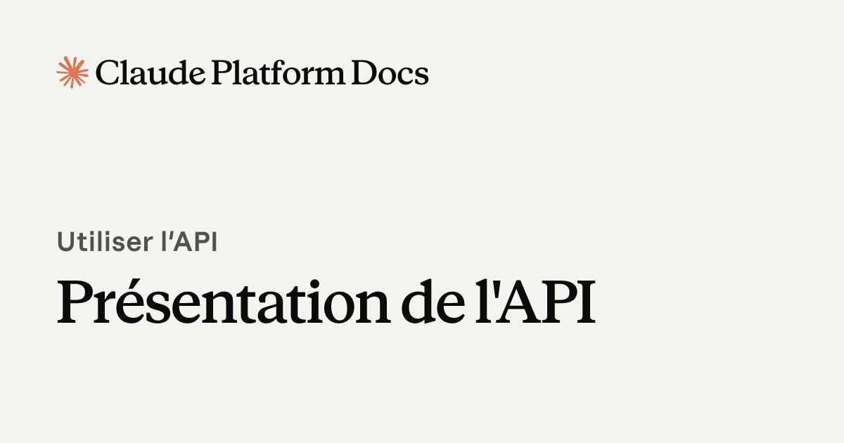 Présentation de l'API - Claude API Docs