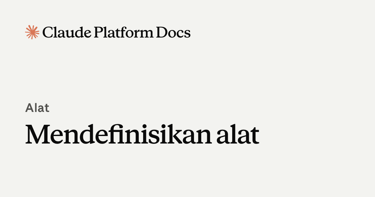 Mendefinisikan alat - Claude API Docs