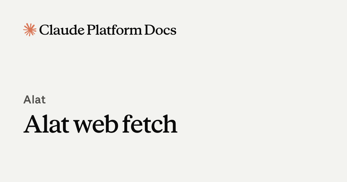 Alat web fetch - Claude Platform Docs