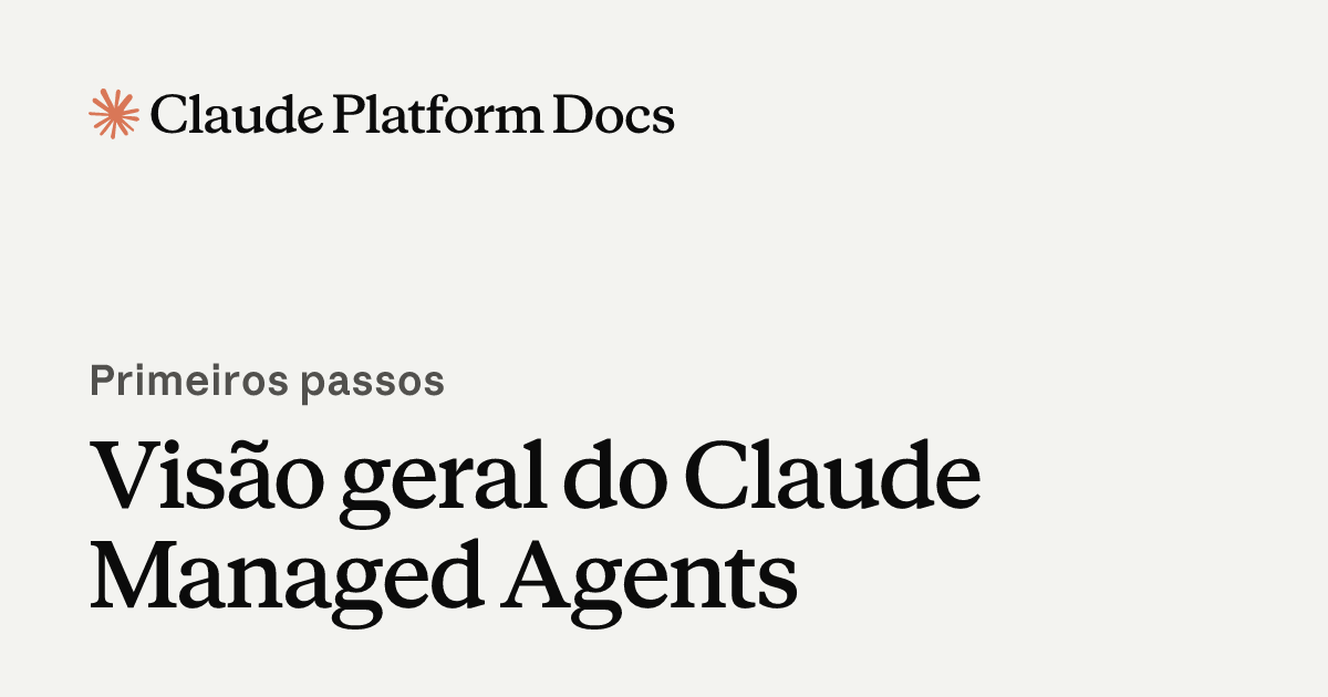 Visão geral do Claude Managed Agents - Claude Platform Docs