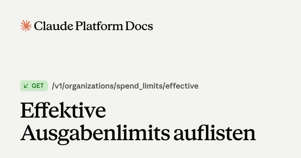 Effektive Ausgabenlimits auflisten - Claude API Reference