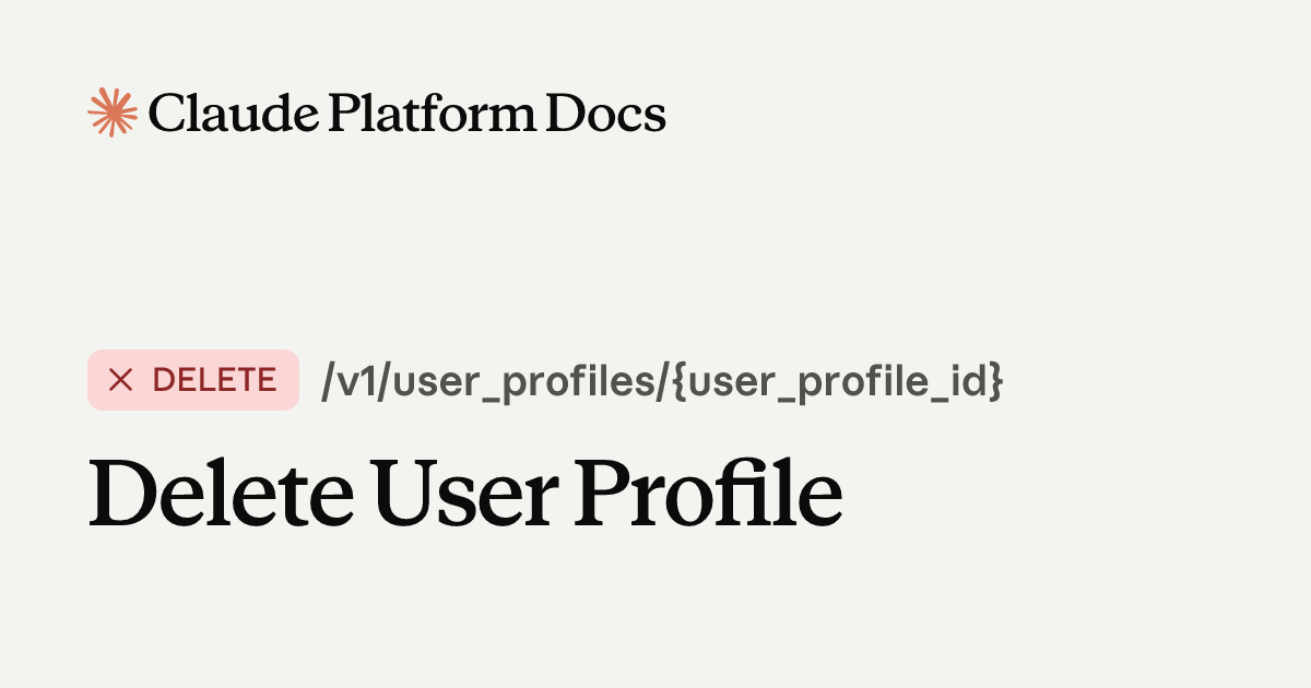 Delete User Profile - Claude API Reference