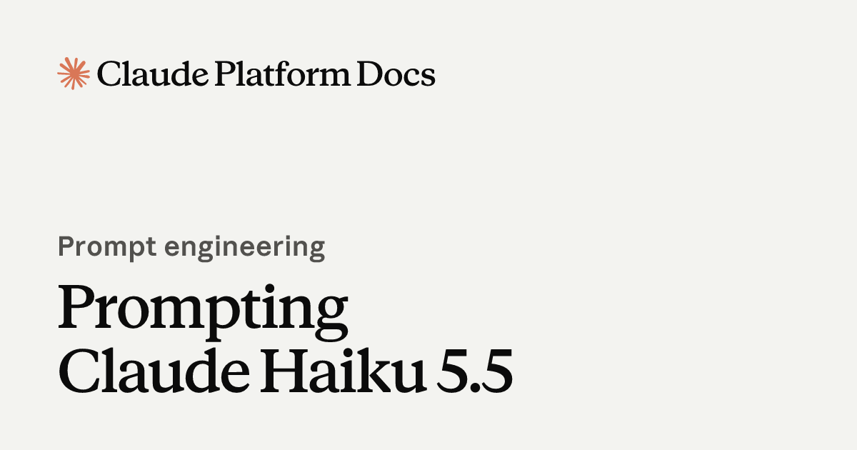 Prompting Claude Haiku 5.5 - Claude Platform Docs