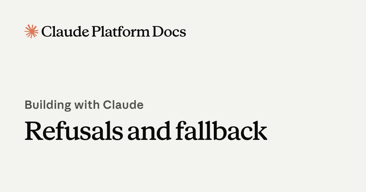 Refusals and fallback