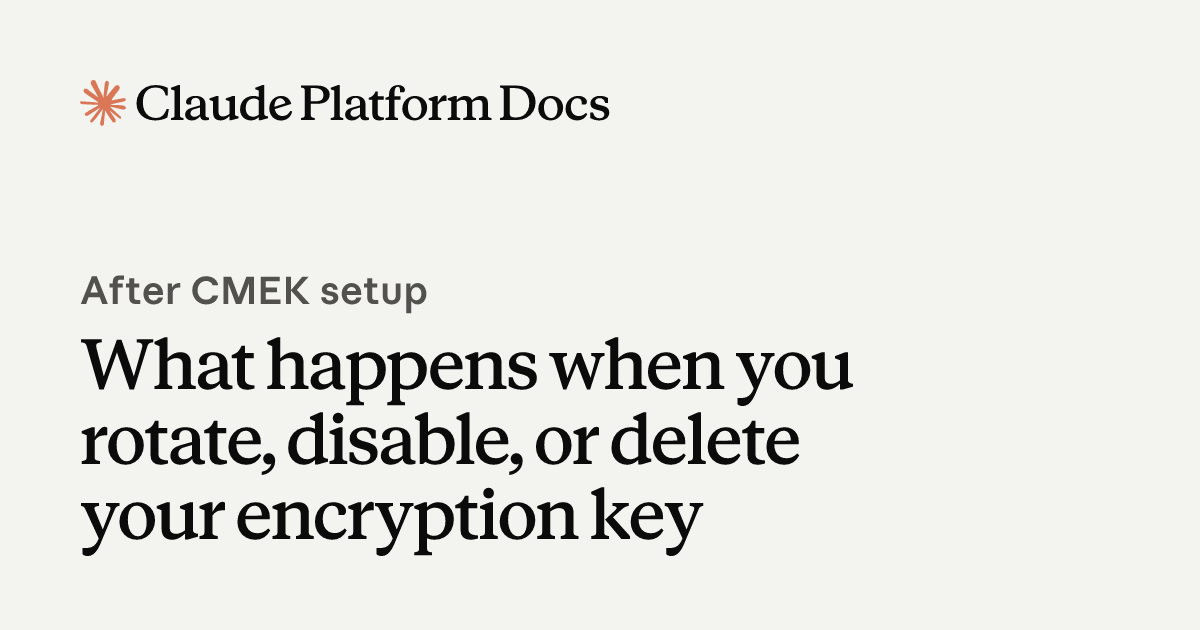 What happens when you rotate, disable, or delete your encryption key ...