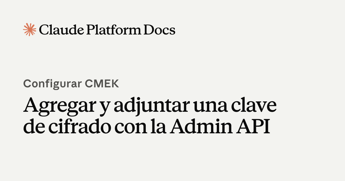 Agregar y adjuntar una clave de cifrado con la Admin API - Claude ...